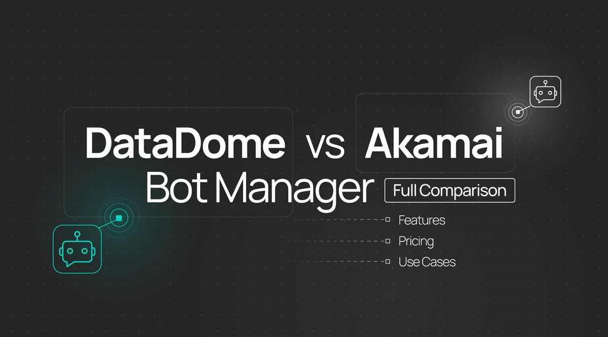DataDome vs Akamai Bot Manager features, pricing, and use cases comparison